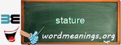WordMeaning blackboard for stature